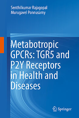 Fester Einband Metabotropic GPCRs: TGR5 and P2Y Receptors in Health and Diseases von Murugavel Ponnusamy, Senthilkumar Rajagopal