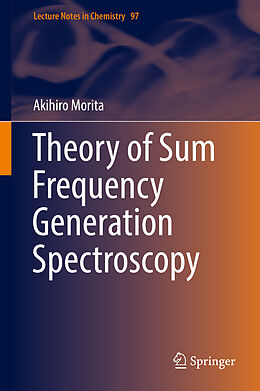 Fester Einband Theory of Sum Frequency Generation Spectroscopy von Akihiro Morita