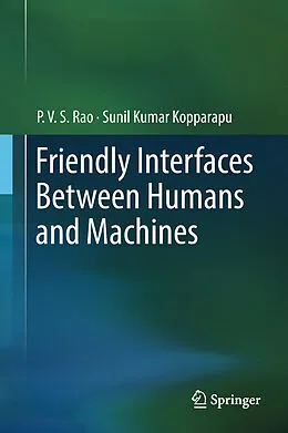 E-Book (pdf) Friendly Interfaces Between Humans and Machines von P. V. S Rao, Sunil Kumar Kopparapu
