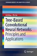 E-Book (pdf) Tree-Based Convolutional Neural Networks von Lili Mou, Zhi Jin