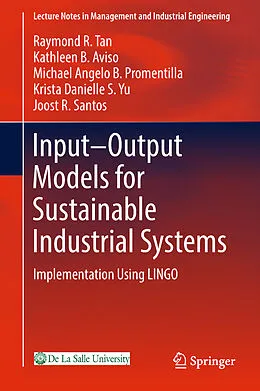 E-Book (pdf) Input-Output Models for Sustainable Industrial Systems von Raymond R. Tan, Kathleen B. Aviso, Michael Angelo B. Promentilla