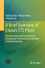 eBook (pdf) A Brief Overview of China's ETS Pilots de Daiqing Zhao, Wenjun Wang, Zhigang Luo