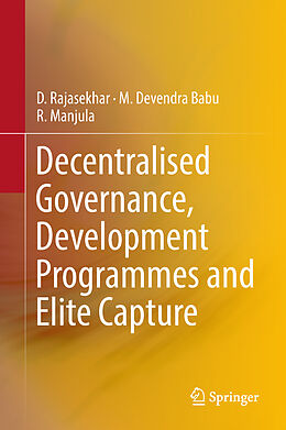 Fester Einband Decentralised Governance, Development Programmes and Elite Capture von D. Rajasekhar, R. Manjula, M. Devendra Babu
