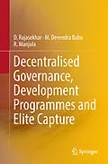 E-Book (pdf) Decentralised Governance, Development Programmes and Elite Capture von D. Rajasekhar, M. Devendra Babu, R. Manjula
