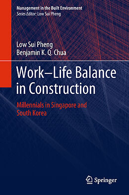 Livre Relié Work-Life Balance in Construction de Benjamin K. Q. Chua, Low Sui Pheng