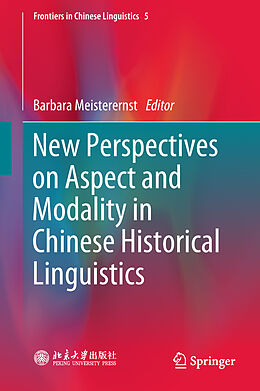 Livre Relié New Perspectives on Aspect and Modality in Chinese Historical Linguistics de 