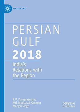 eBook (pdf) Persian Gulf 2018 de P. R. Kumaraswamy, Md. Muddassir Quamar, Manjari Singh