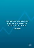E-Book (pdf) Economic Transition and Labor Market Reform in China von Xinxin Ma