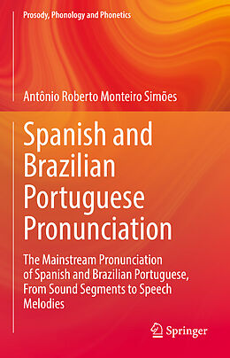 Fester Einband Spanish and Brazilian Portuguese Pronunciation von Antônio Roberto Monteiro Simões