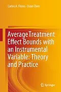 E-Book (pdf) Average Treatment Effect Bounds with an Instrumental Variable: Theory and Practice von Carlos A. Flores, Xuan Chen