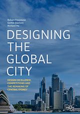 eBook (pdf) Designing the Global City de Robert Freestone, Gethin Davison, Richard Hu