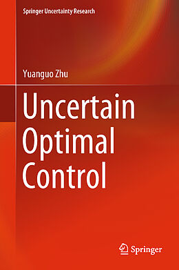 Livre Relié Uncertain Optimal Control de Yuanguo Zhu