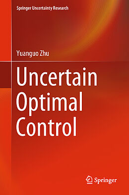 eBook (pdf) Uncertain Optimal Control de Yuanguo Zhu