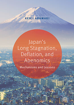 Livre Relié Japan s Long Stagnation, Deflation, and Abenomics de Kenji Aramaki