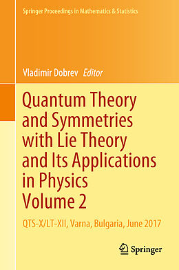 Fester Einband Quantum Theory and Symmetries with Lie Theory and Its Applications in Physics Volume 2 von 