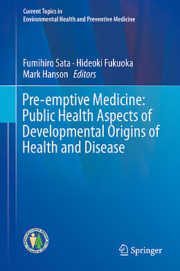 Livre Relié Pre-emptive Medicine: Public Health Aspects of Developmental Origins of Health and Disease de 