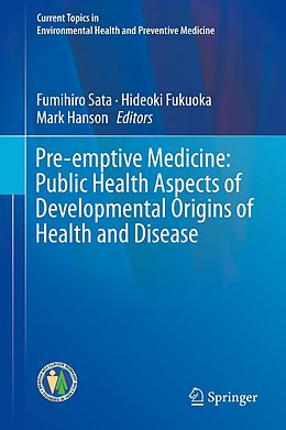E-Book (pdf) Pre-emptive Medicine: Public Health Aspects of Developmental Origins of Health and Disease von 