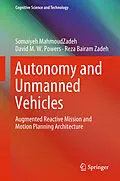 E-Book (pdf) Autonomy and Unmanned Vehicles von Somaiyeh Mahmoudzadeh, David M. W. Powers, Reza Bairam Zadeh