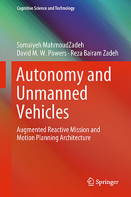 eBook (pdf) Autonomy and Unmanned Vehicles de Somaiyeh Mahmoudzadeh, David M. W. Powers, Reza Bairam Zadeh