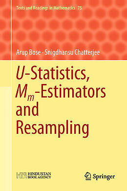 Livre Relié U-Statistics, Mm-Estimators and Resampling de Snigdhansu Chatterjee, Arup Bose