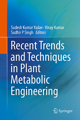 Fester Einband Recent Trends and Techniques in Plant Metabolic Engineering von 