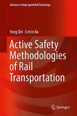E-Book (pdf) Active Safety Methodologies of Rail Transportation von Yong Qin, Limin Jia