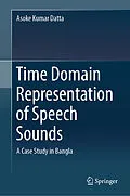 E-Book (pdf) Time Domain Representation of Speech Sounds von Asoke Kumar Datta