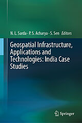 Livre Relié Geospatial Infrastructure, Applications and Technologies: India Case Studies de 