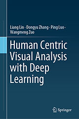 Livre Relié Human Centric Visual Analysis with Deep Learning de Liang Lin, Wangmeng Zuo, Ping Luo