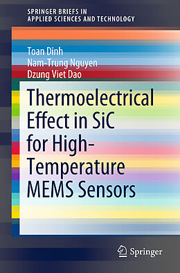 Kartonierter Einband Thermoelectrical Effect in SiC for High-Temperature MEMS Sensors von Toan Dinh, Dzung Viet Dao, Nam-Trung Nguyen