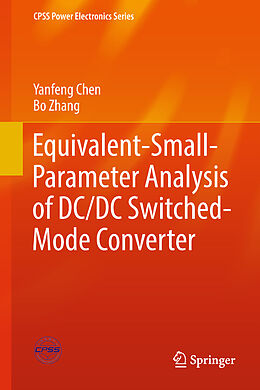 Fester Einband Equivalent-Small-Parameter Analysis of DC/DC Switched-Mode Converter von Bo Zhang, Yanfeng Chen