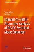 E-Book (pdf) Equivalent-Small-Parameter Analysis of DC/DC Switched-Mode Converter von Yanfeng Chen, Bo Zhang