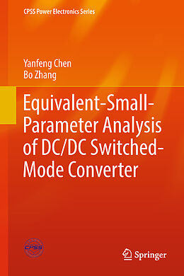 eBook (pdf) Equivalent-Small-Parameter Analysis of DC/DC Switched-Mode Converter de Yanfeng Chen, Bo Zhang