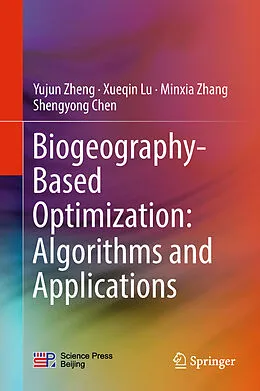 E-Book (pdf) Biogeography-Based Optimization: Algorithms and Applications von Yujun Zheng, Xueqin Lu, Minxia Zhang