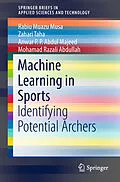 E-Book (pdf) Machine Learning in Sports von Rabiu Muazu Musa, Zahari Taha, Anwar P. P. Abdul Majeed