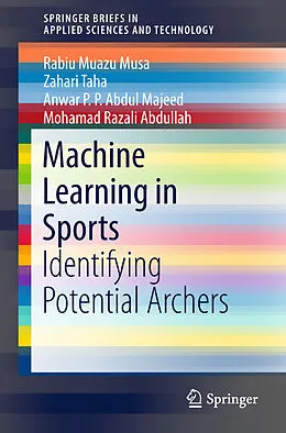 E-Book (pdf) Machine Learning in Sports von Rabiu Muazu Musa, Zahari Taha, Anwar P. P. Abdul Majeed