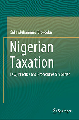 Livre Relié Nigerian Taxation de Saka Muhammed Olokooba