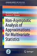 E-Book (pdf) Non-Asymptotic Analysis of Approximations for Multivariate Statistics von Yasunori Fujikoshi, Vladimir V. Ulyanov