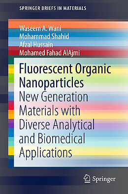 Couverture cartonnée Fluorescent Organic Nanoparticles de Waseem A. Wani, Mohamed Fahad Alajmi, Afzal Hussain