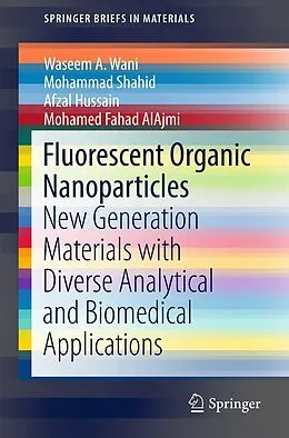 E-Book (pdf) Fluorescent Organic Nanoparticles von Waseem A. Wani, Mohammad Shahid, Afzal Hussain