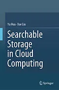 E-Book (pdf) Searchable Storage in Cloud Computing von Yu Hua, Xue Liu