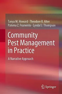 E-Book (pdf) Community Pest Management in Practice von Tanya M. Howard, Theodore R. Alter, Paloma Z. Frumento