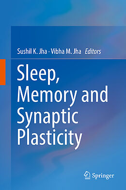 Livre Relié Sleep, Memory and Synaptic Plasticity de 