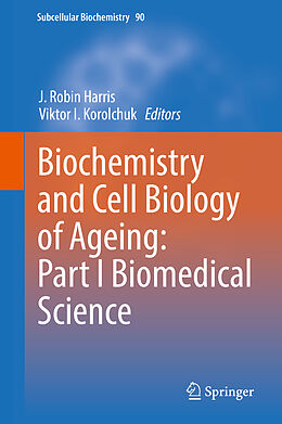 Fester Einband Biochemistry and Cell Biology of Ageing: Part I Biomedical Science von 