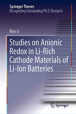 Fester Einband Studies on Anionic Redox in Li-Rich Cathode Materials of Li-Ion Batteries von Biao Li
