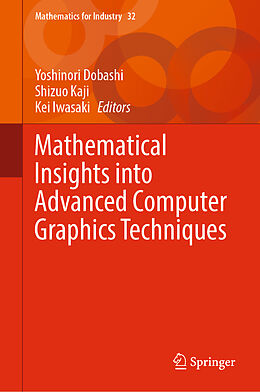 Livre Relié Mathematical Insights into Advanced Computer Graphics Techniques de 