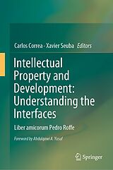 E-Book (pdf) Intellectual Property and Development: Understanding the Interfaces von 