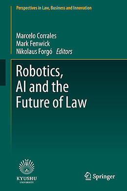 Livre Relié Robotics, AI and the Future of Law de 