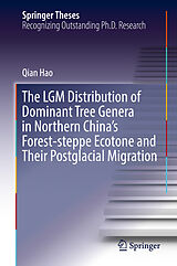 eBook (pdf) The LGM Distribution of Dominant Tree Genera in Northern China's Forest-steppe Ecotone and Their Postglacial Migration de Qian Hao