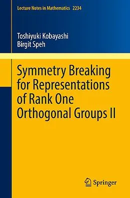 E-Book (pdf) Symmetry Breaking for Representations of Rank One Orthogonal Groups II von Toshiyuki Kobayashi, Birgit Speh